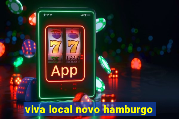 viva local novo hamburgo